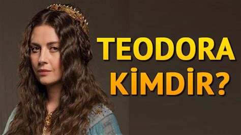 Teodora kimdir